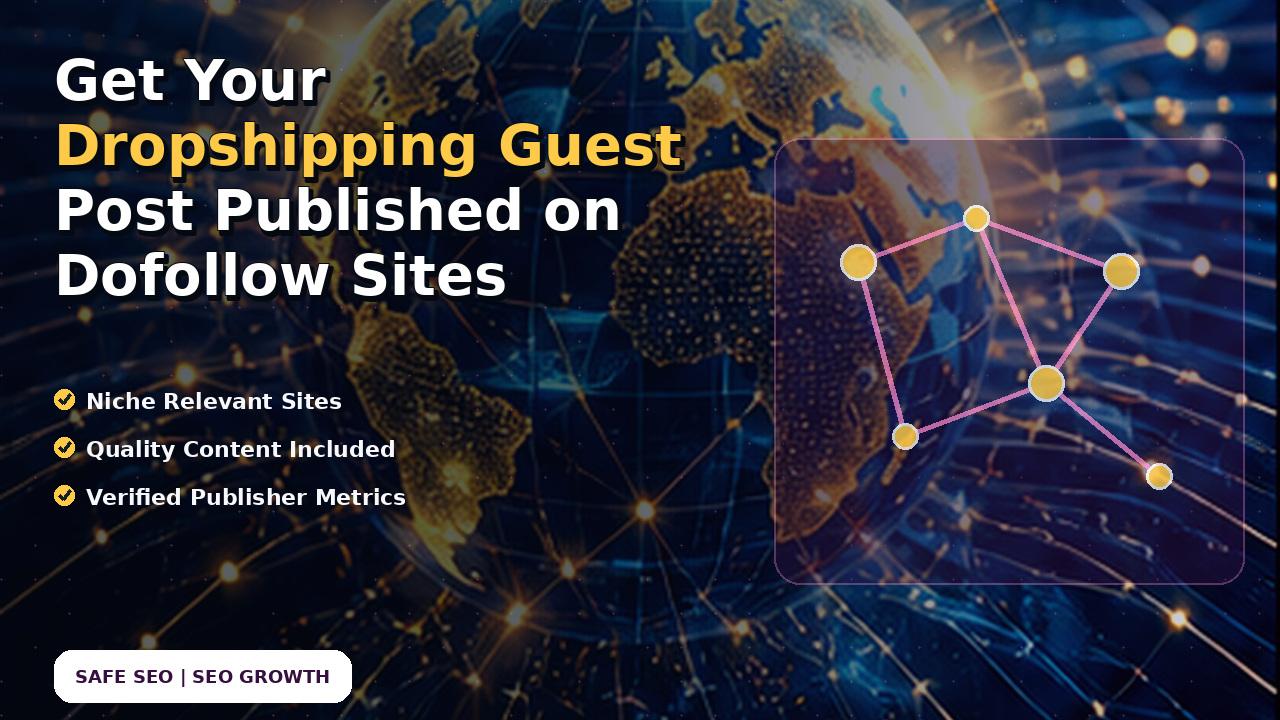 Get Your Dropshipping Guest Post Published on Dofollow Sites