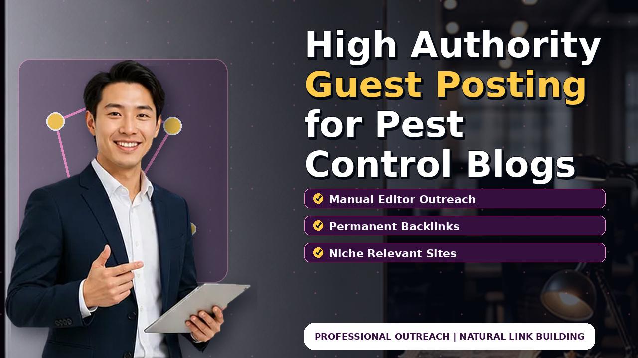 High Authority Guest Posting for Pest Control Blogs