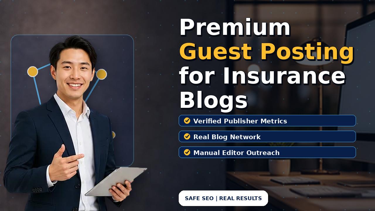 Premium Guest Posting for Insurance Blogs