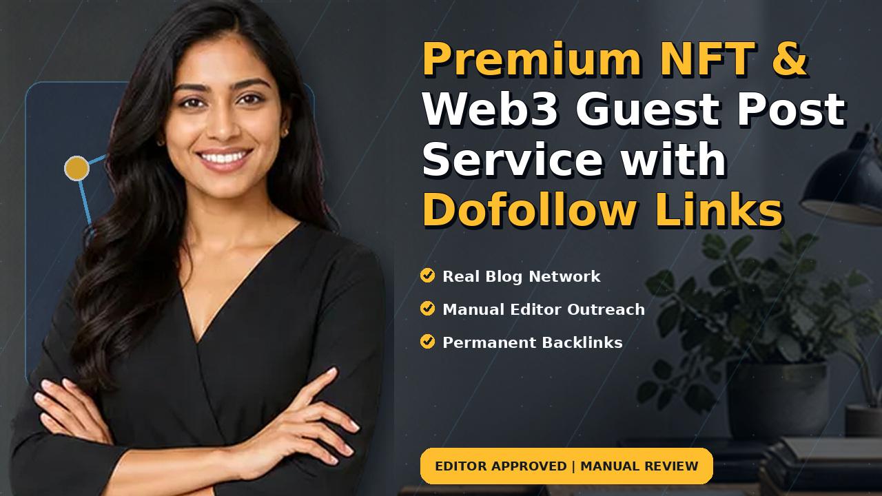 Premium NFT & Web3 Guest Post Service with Dofollow Links