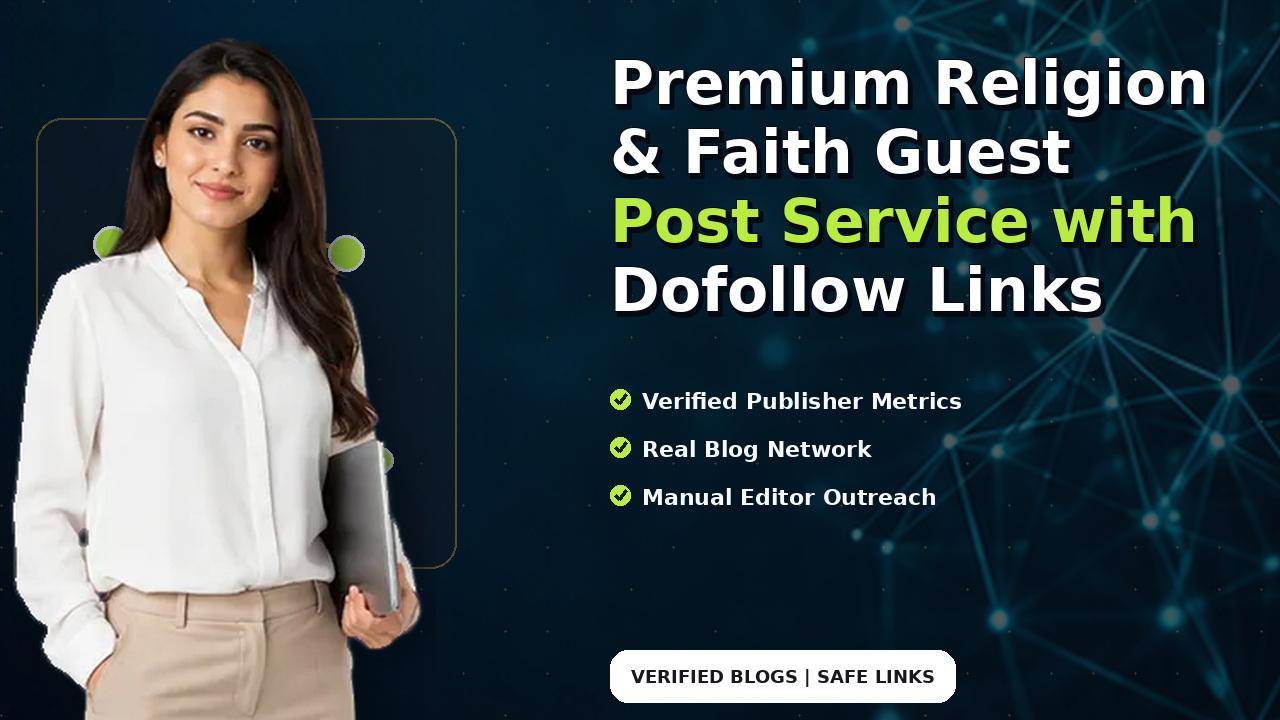 Premium Religion & Faith Guest Post Service with Dofollow Links