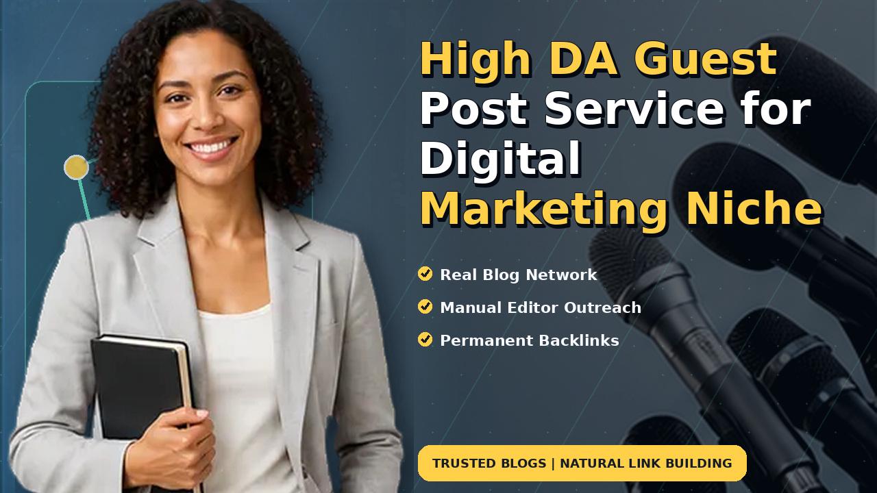 High DA Guest Post Service for Digital Marketing Niche