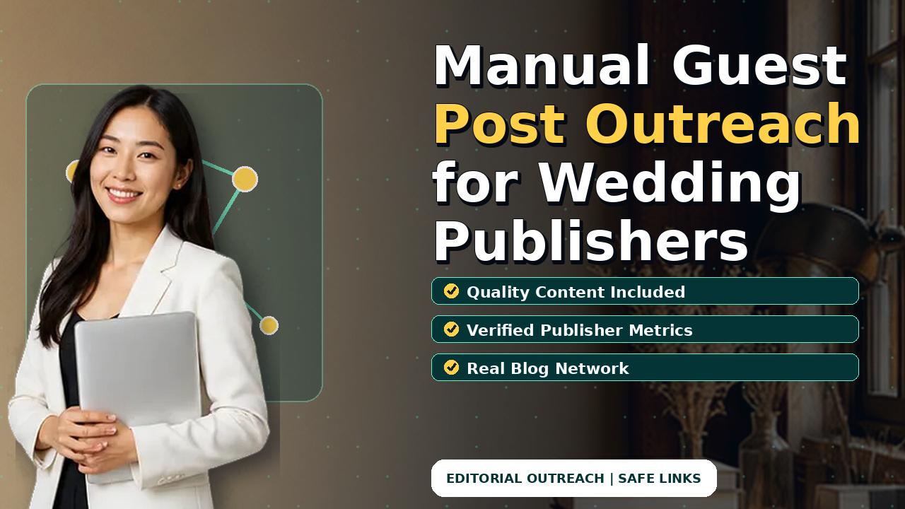 Manual Guest Post Outreach for Wedding Publishers