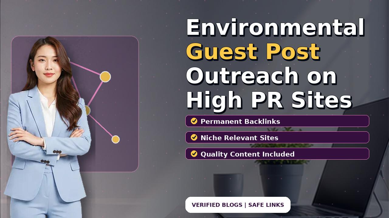 Environmental Guest Post Outreach on High PR Sites