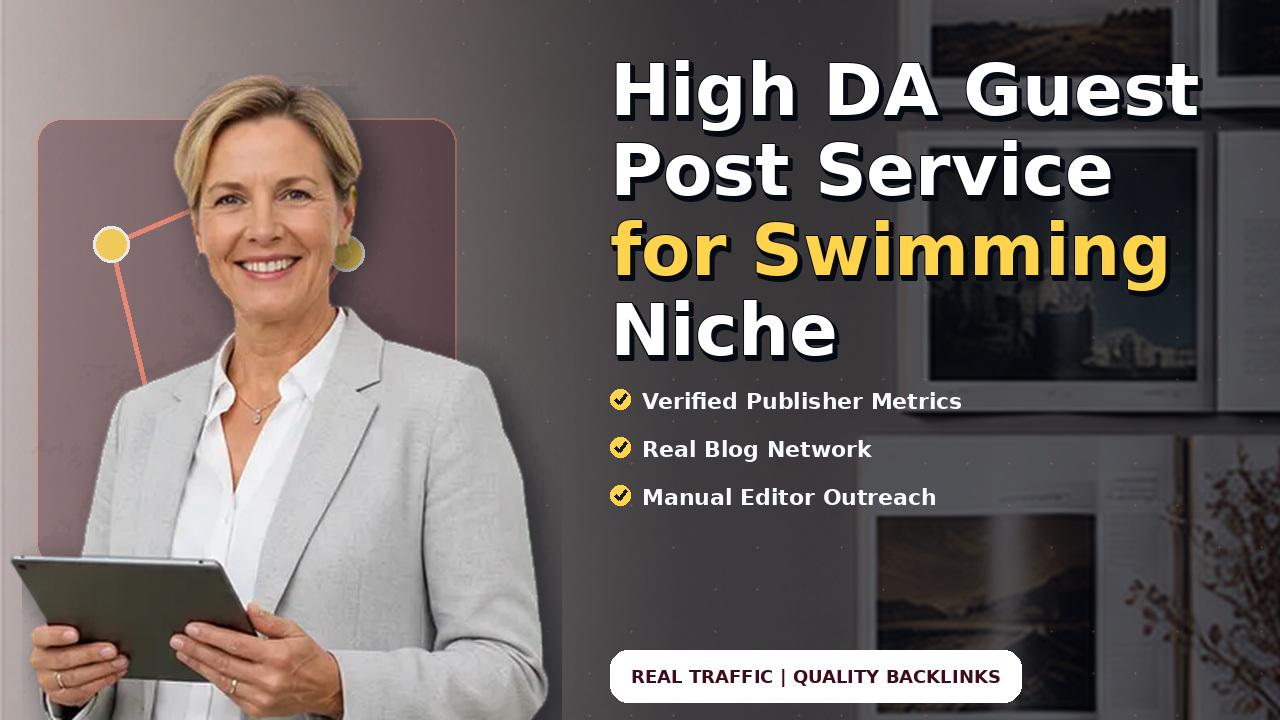 High DA Guest Post Service for Swimming Niche