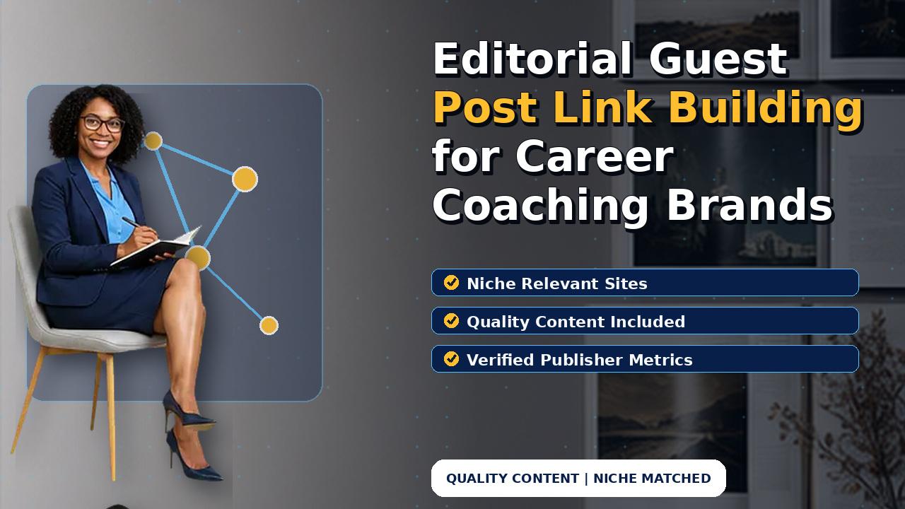 Editorial Guest Post Link Building for Career Coaching Brands