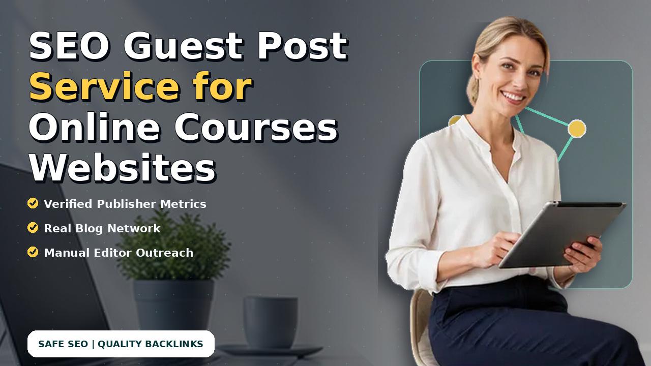 SEO Guest Post Service for Online Courses Websites