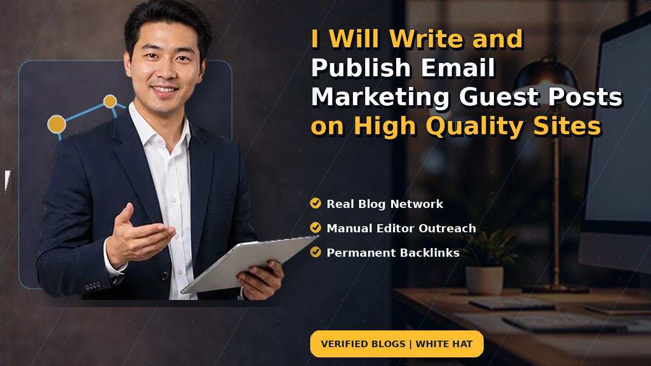 I Will Write and Publish Email Marketing Guest Posts on High Quality Sites