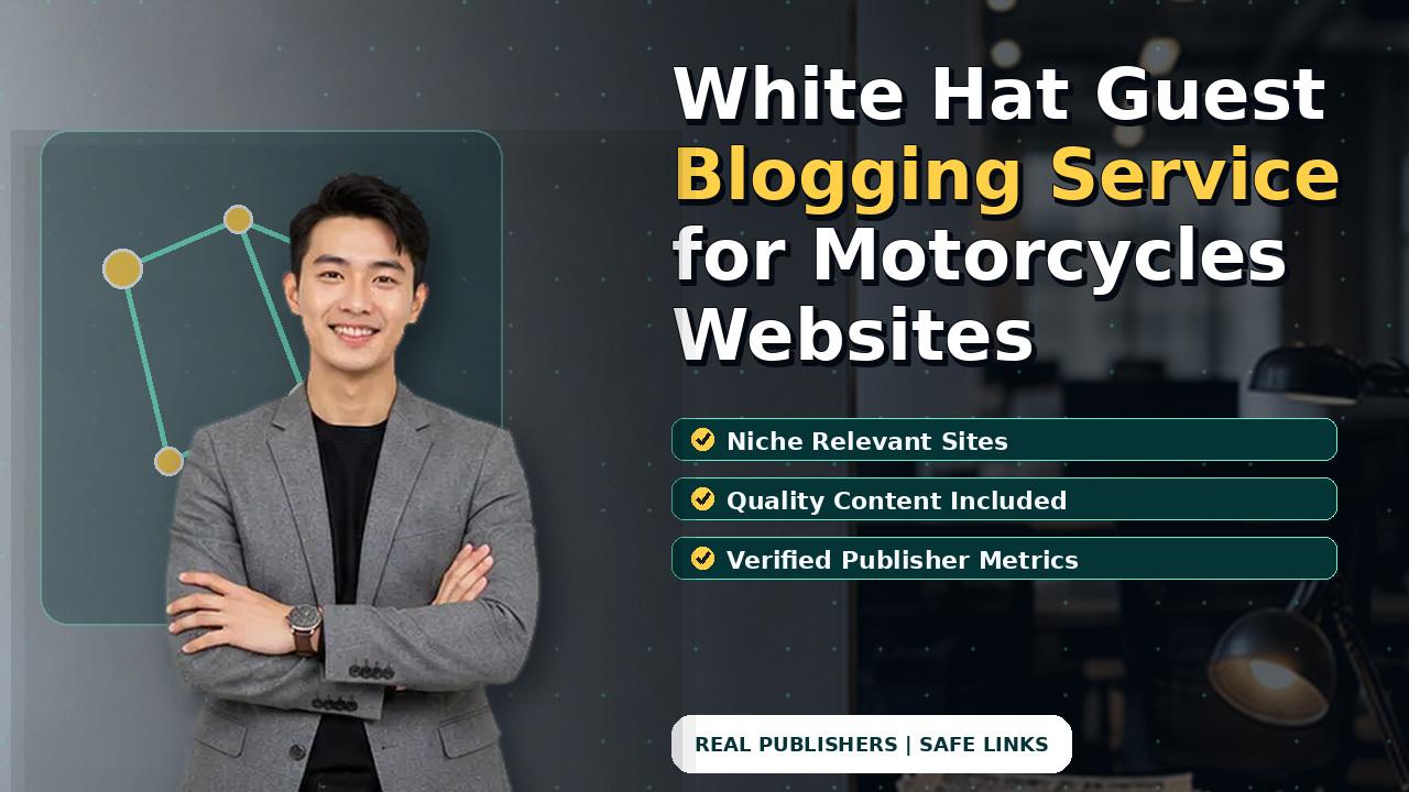 White Hat Guest Blogging Service for Motorcycles Websites