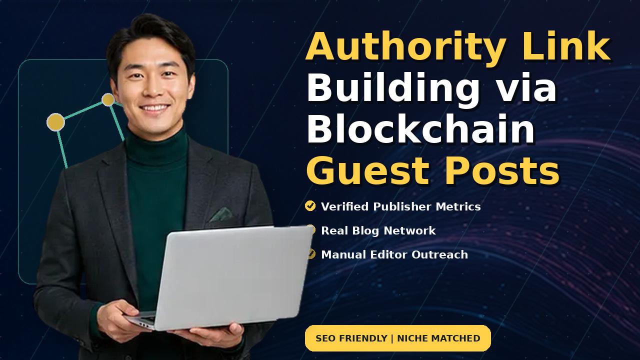 Authority Link Building via Blockchain Guest Posts