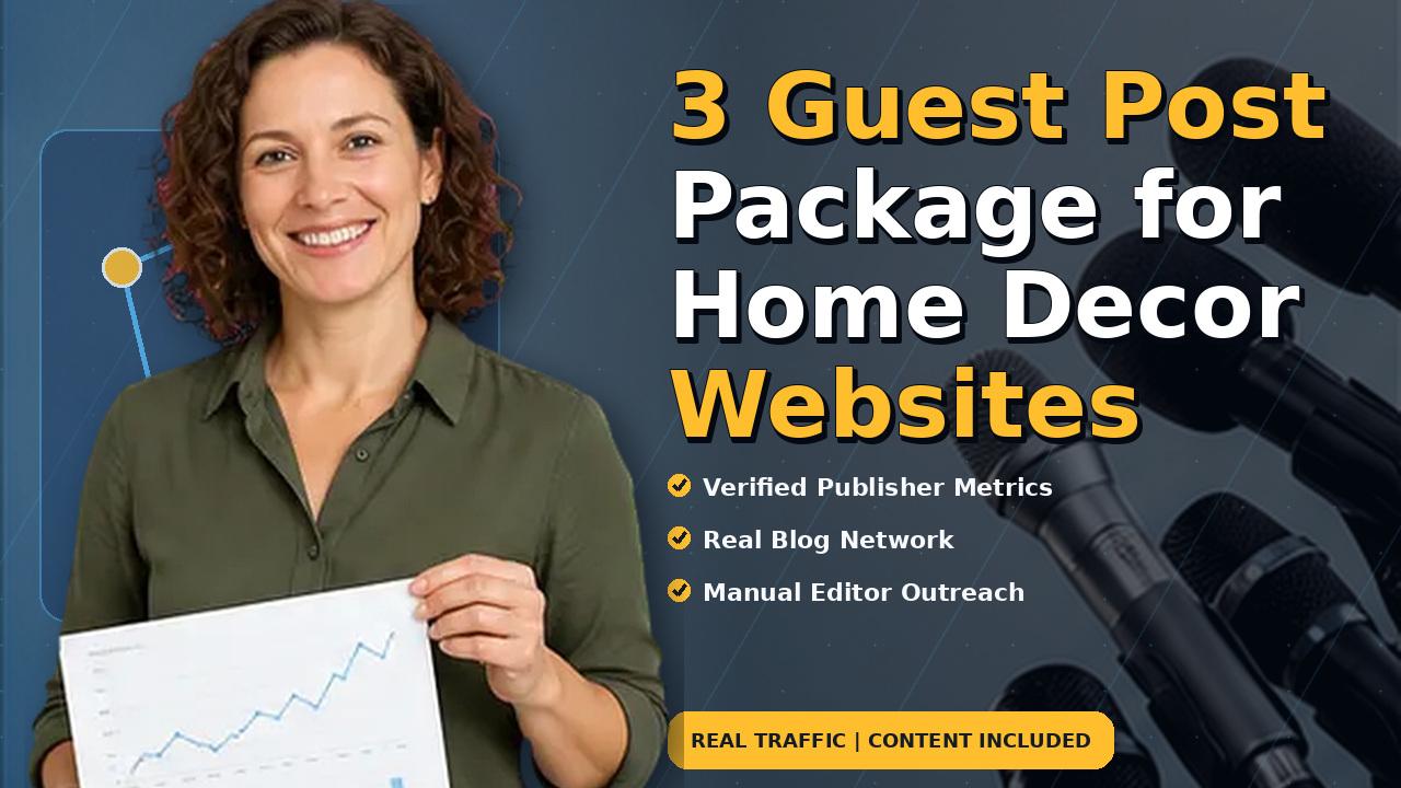 3 Guest Post Package for Home Decor Websites