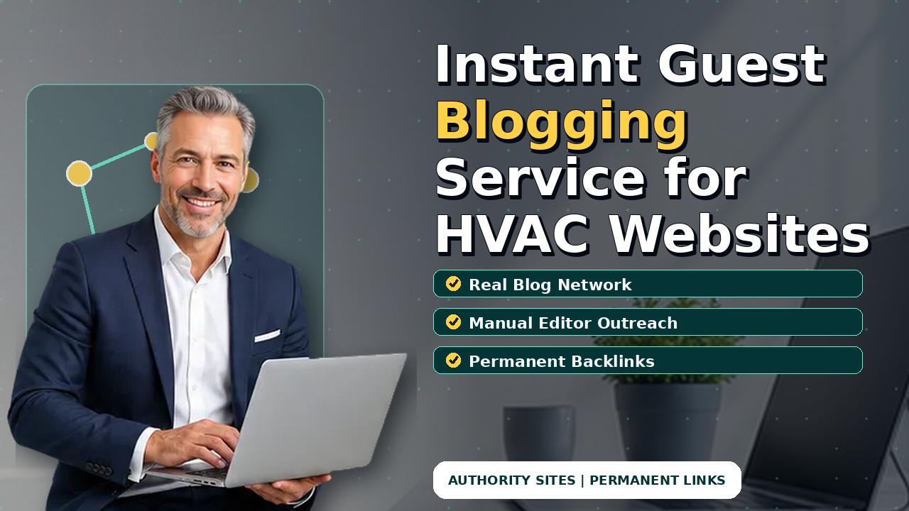 Instant Guest Blogging Service for HVAC Websites