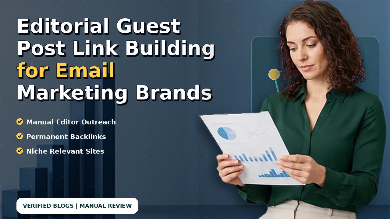 Editorial Guest Post Link Building for Email Marketing Brands
