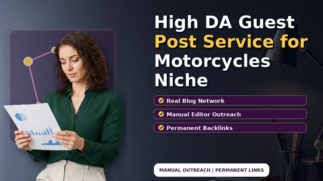 High DA Guest Post Service for Motorcycles Niche
