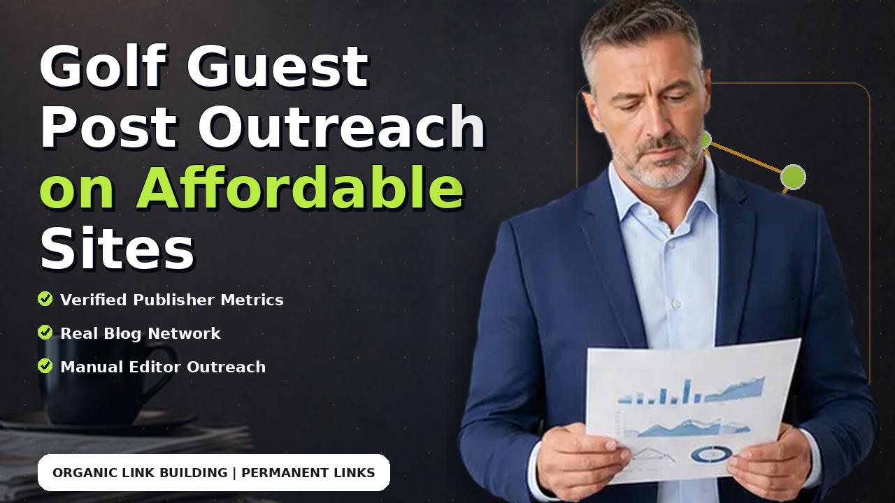 Golf Guest Post Outreach on Affordable Sites