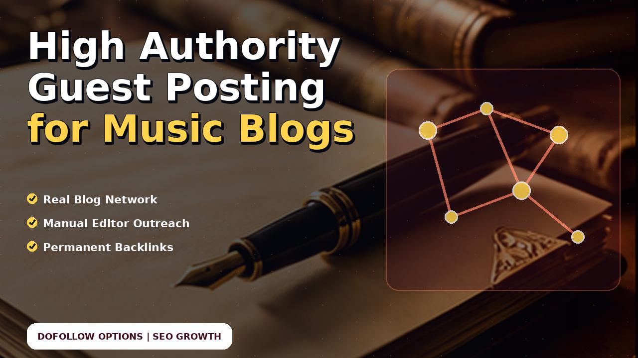 High Authority Guest Posting for Music Blogs