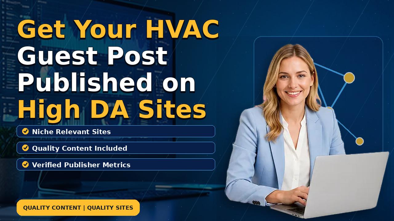 Get Your HVAC Guest Post Published on High DA Sites