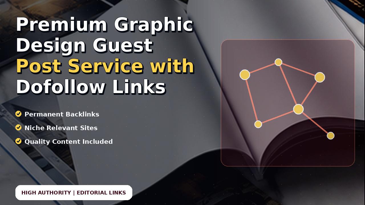 Premium Graphic Design Guest Post Service with Dofollow Links