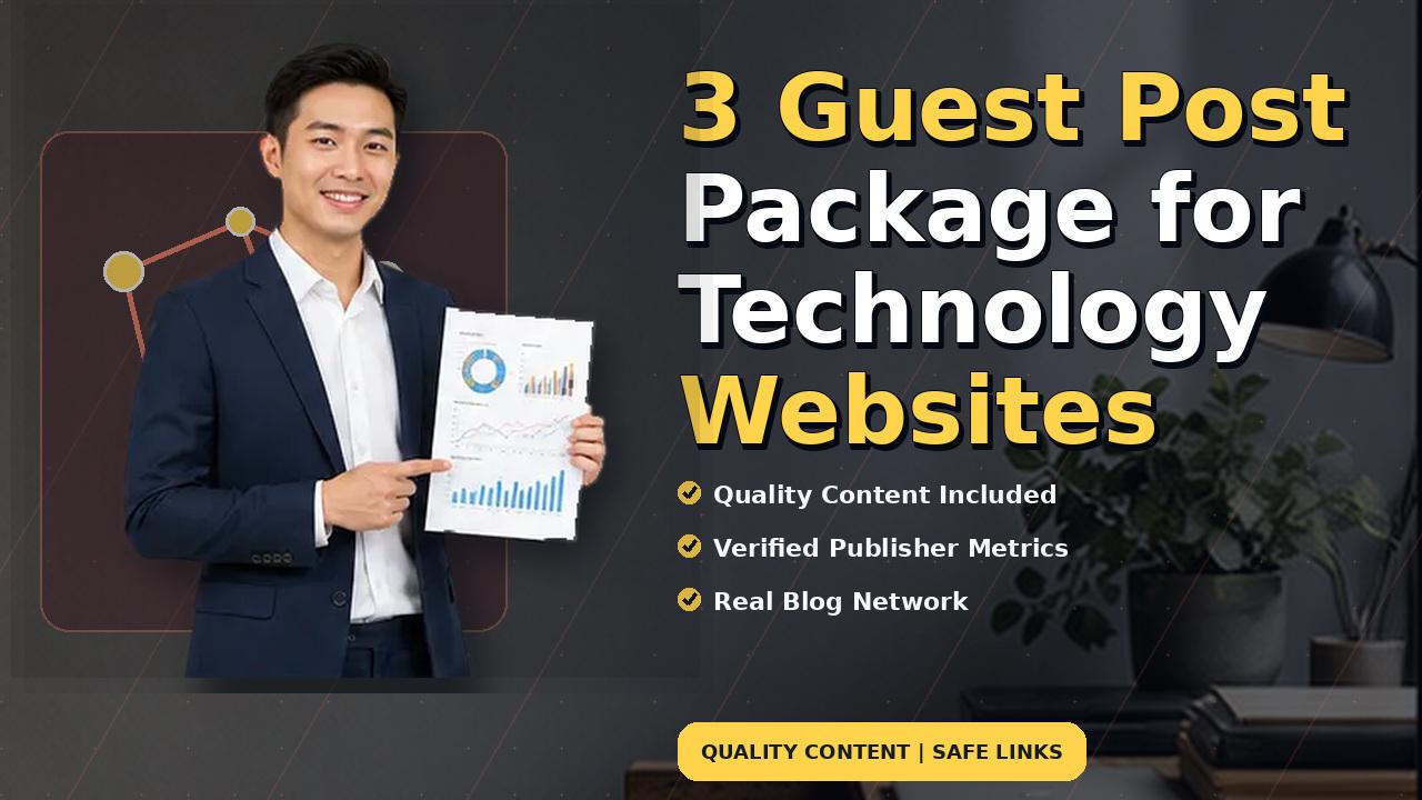 3 Guest Post Package for Technology Websites