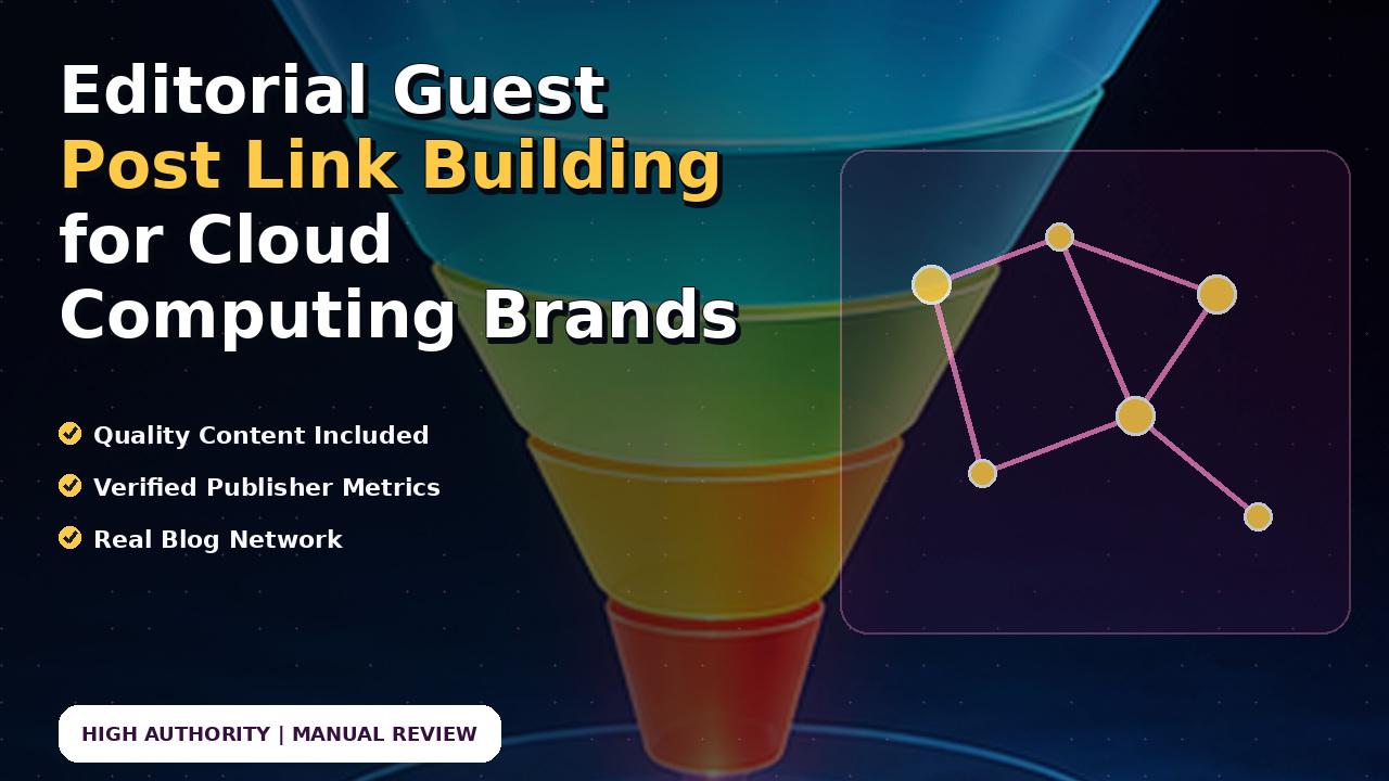 Editorial Guest Post Link Building for Cloud Computing Brands