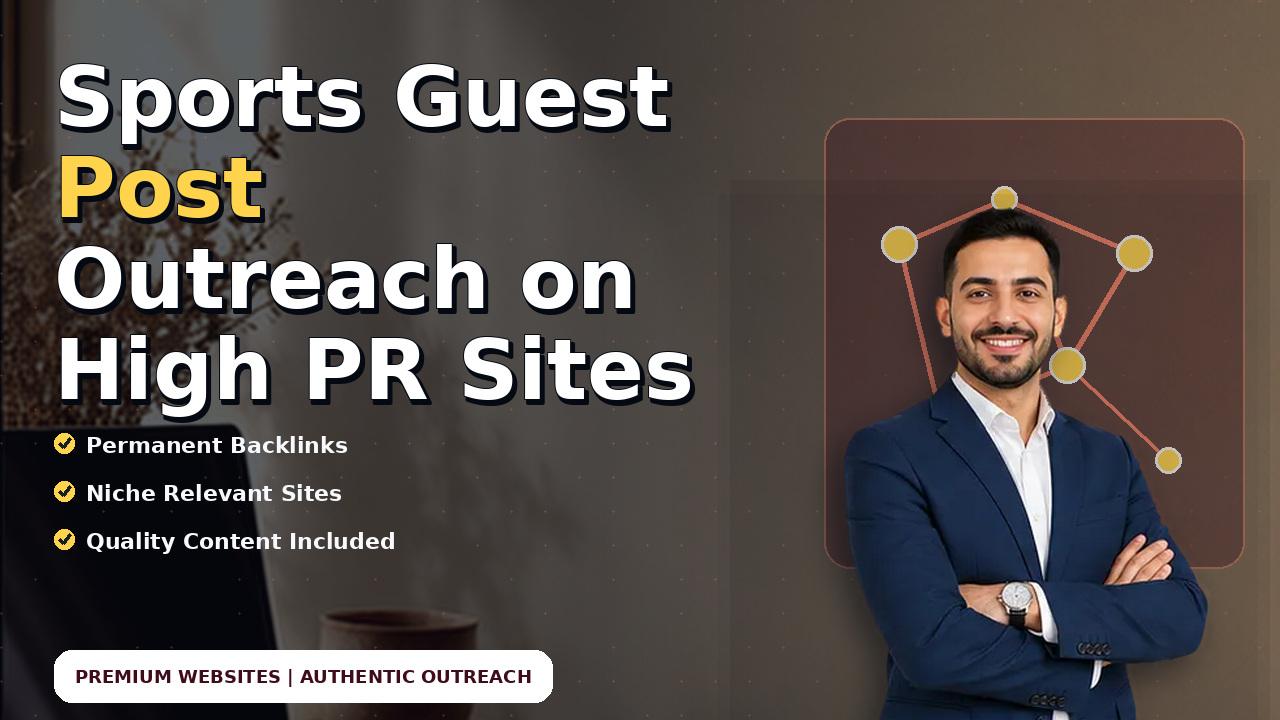 Sports Guest Post Outreach on High PR Sites