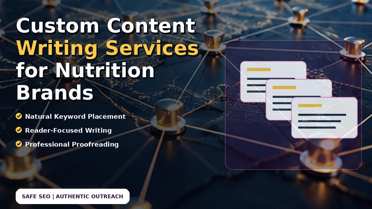 Custom Content Writing Services for Nutrition Brands