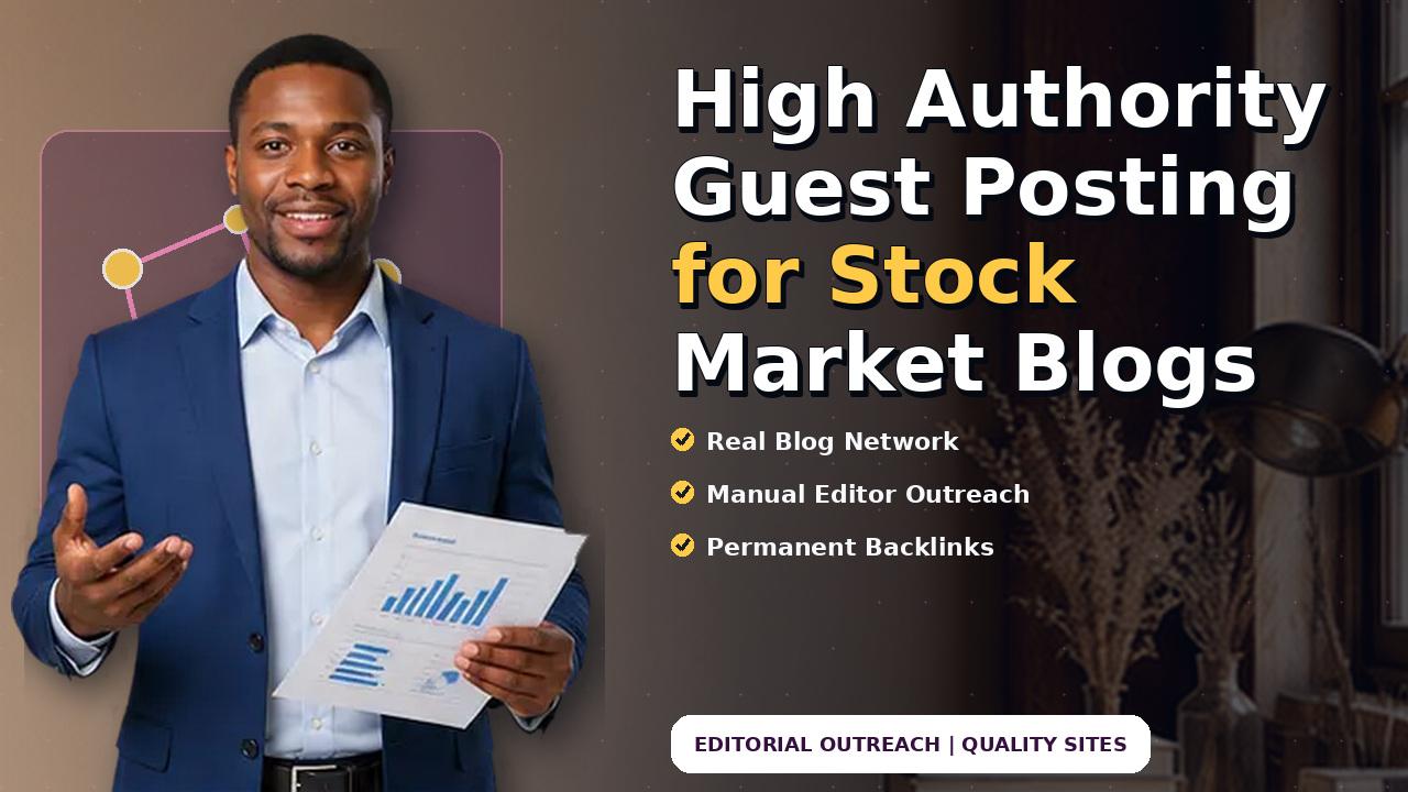 High Authority Guest Posting for Stock Market Blogs