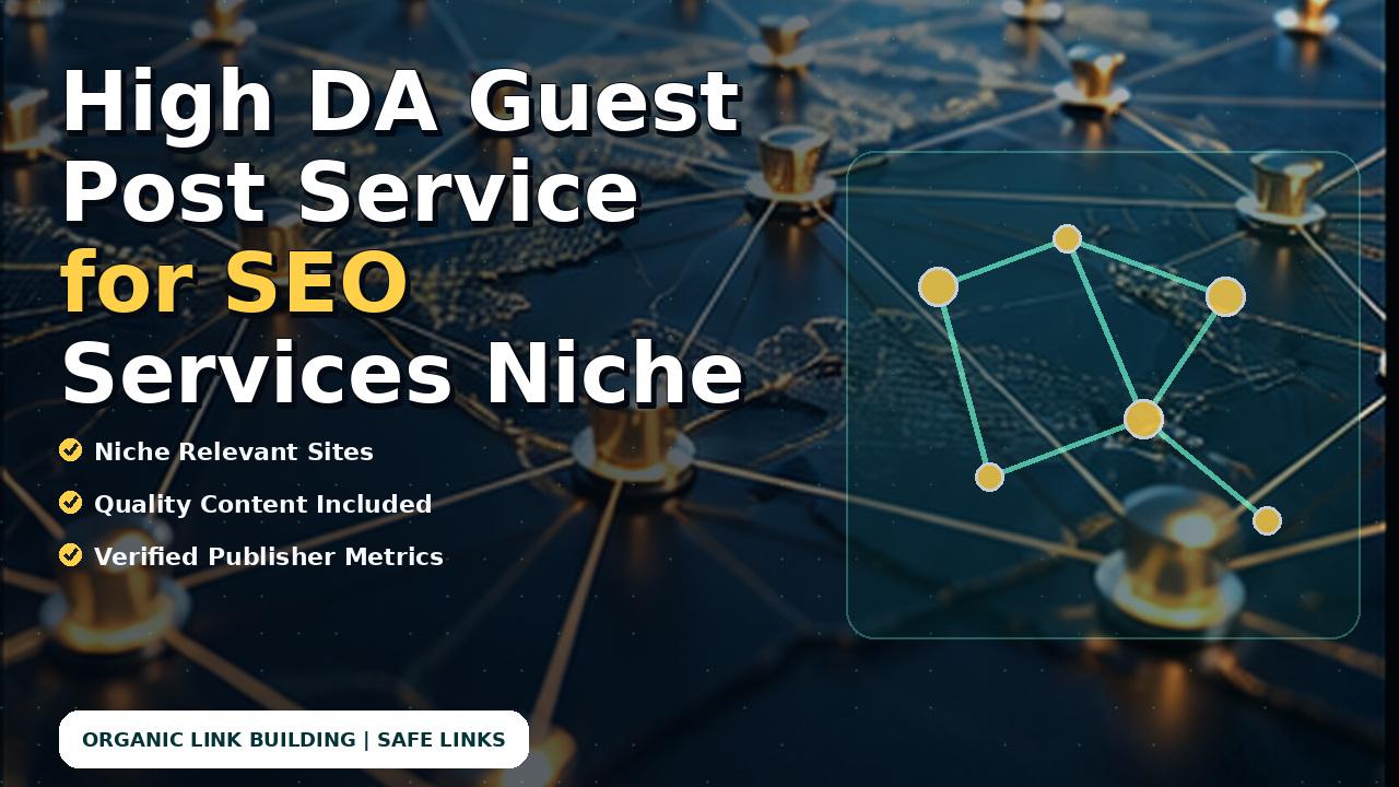 High DA Guest Post Service for SEO Services Niche