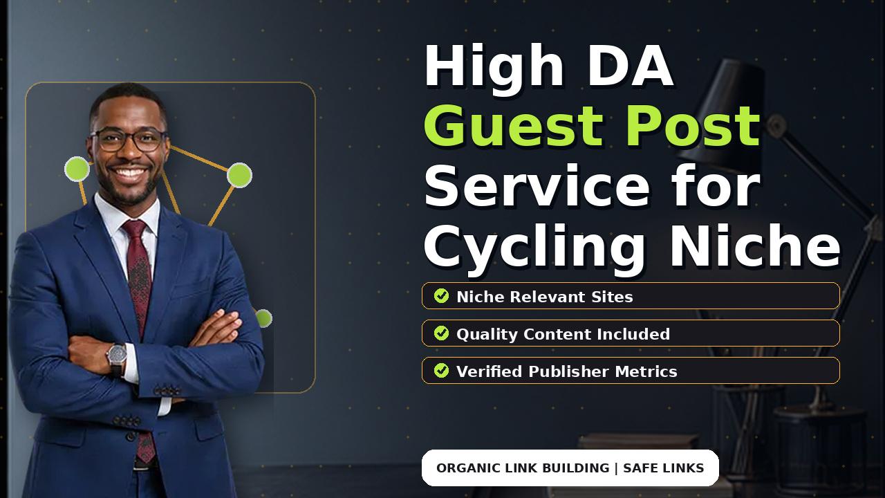 High DA Guest Post Service for Cycling Niche