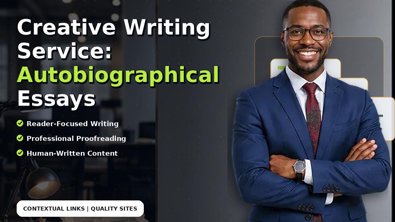 Creative Writing Service: Autobiographical Essays