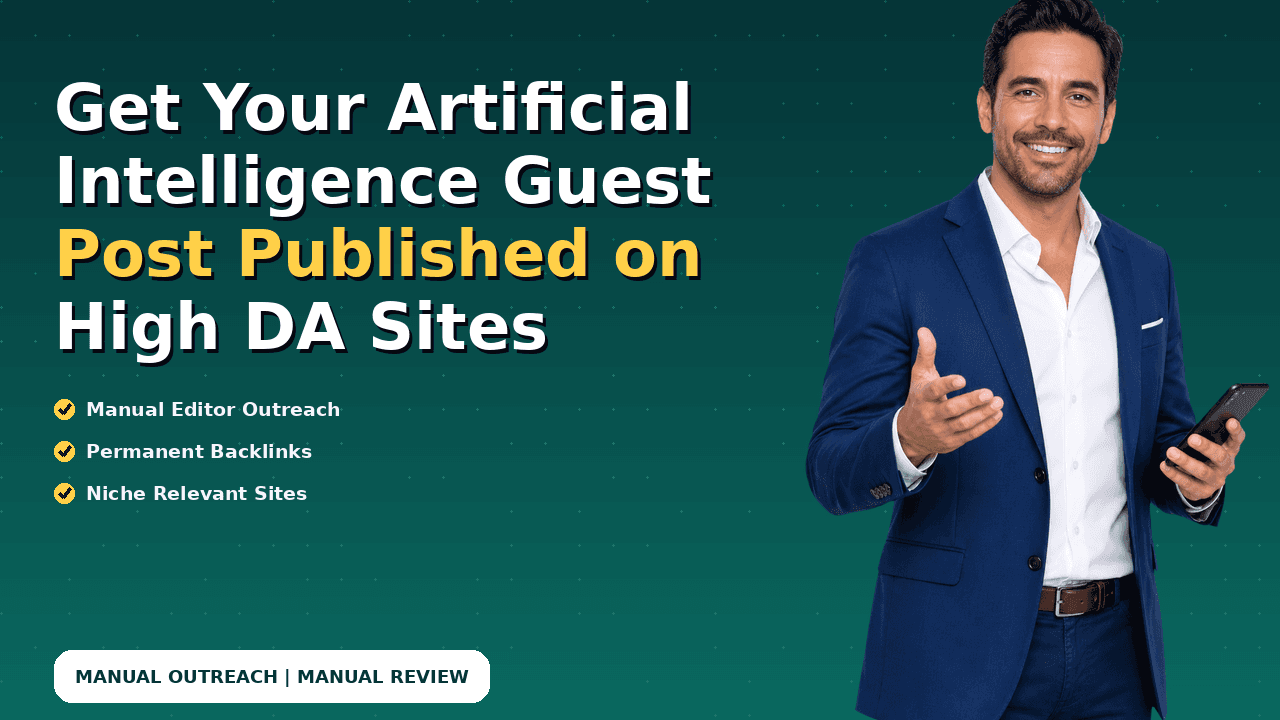 Get Your Artificial Intelligence Guest Post Published on High DA Sites