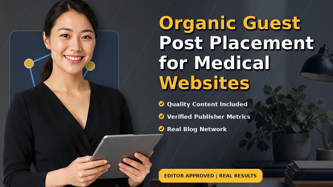 Organic Guest Post Placement for Medical Websites