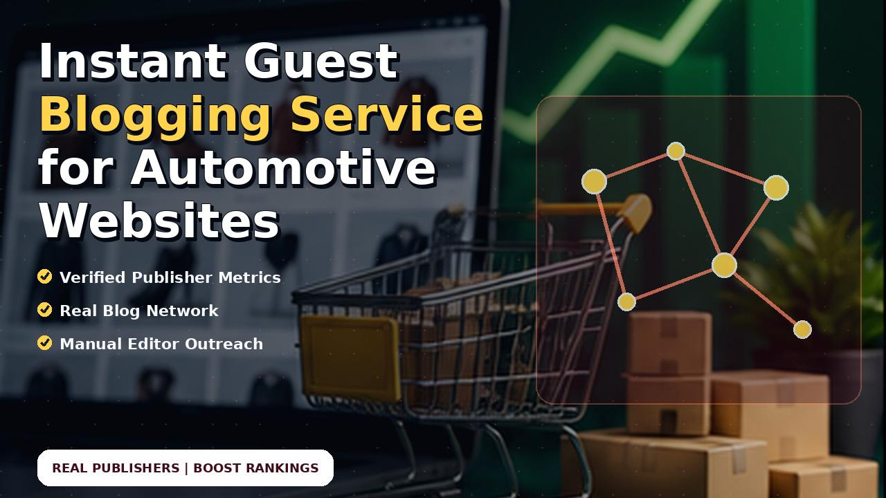 Instant Guest Blogging Service for Automotive Websites