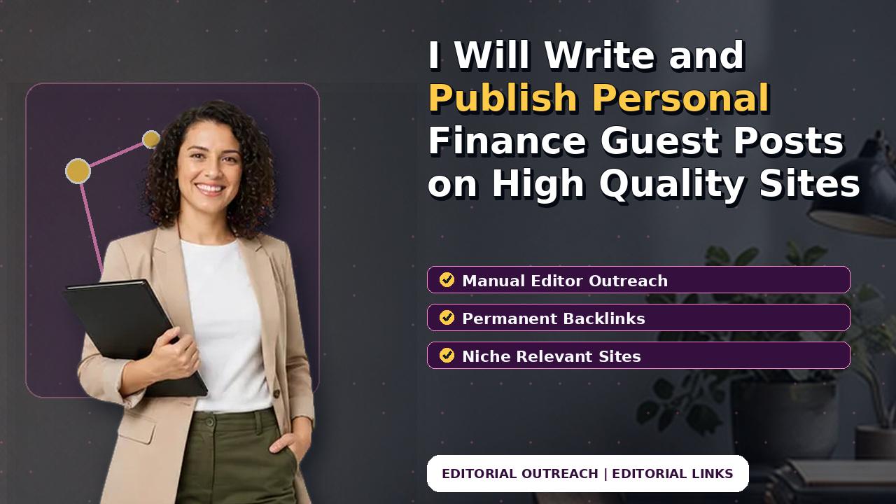 I Will Write and Publish Personal Finance Guest Posts on High Quality Sites
