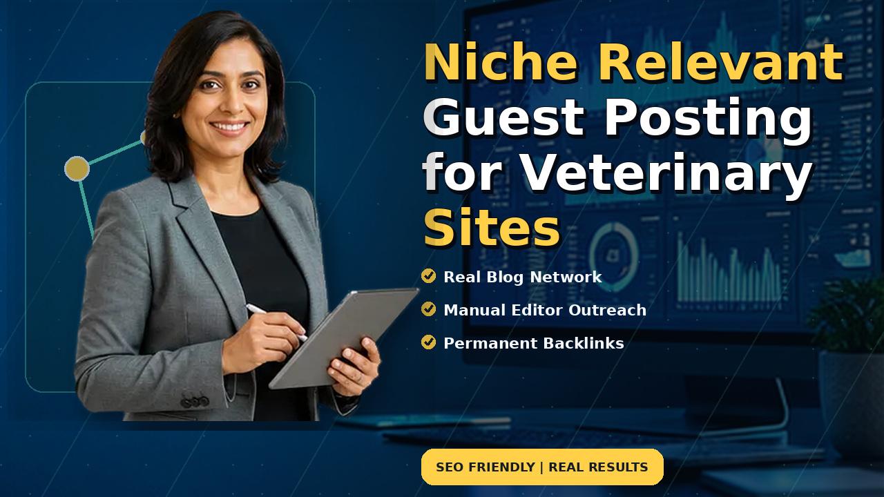 Niche Relevant Guest Posting for Veterinary Sites