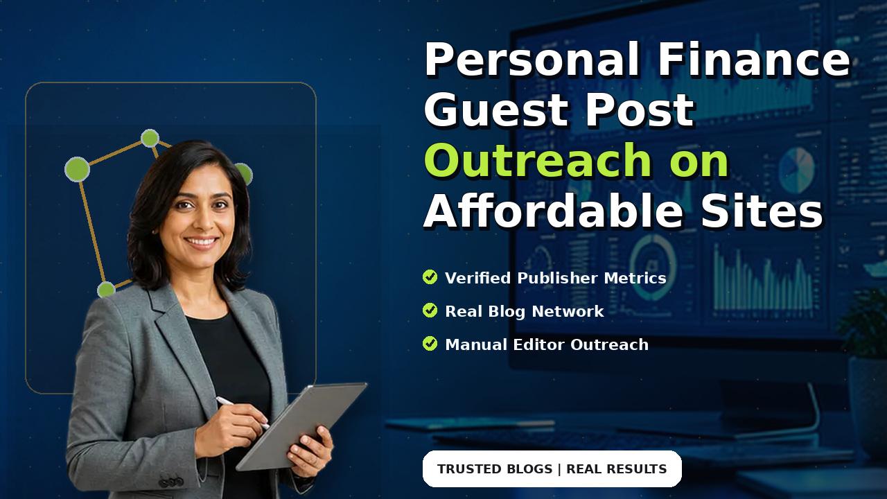 Personal Finance Guest Post Outreach on Affordable Sites