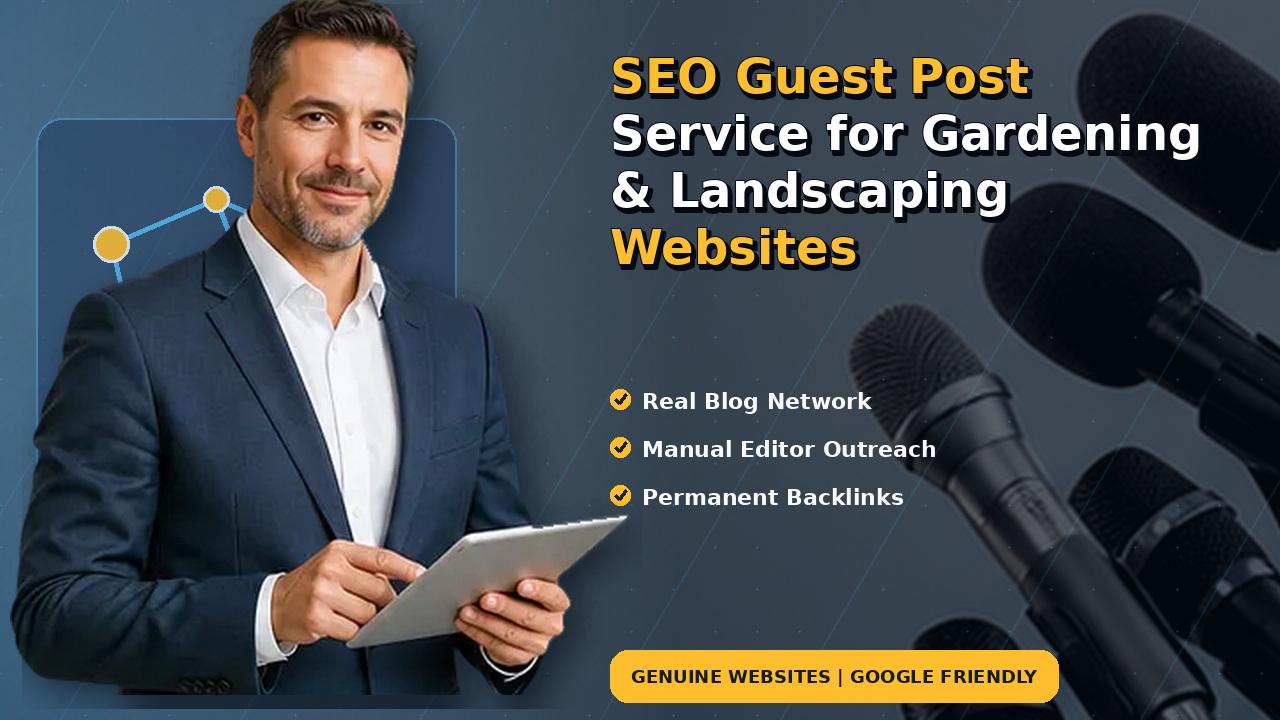 SEO Guest Post Service for Gardening & Landscaping Websites