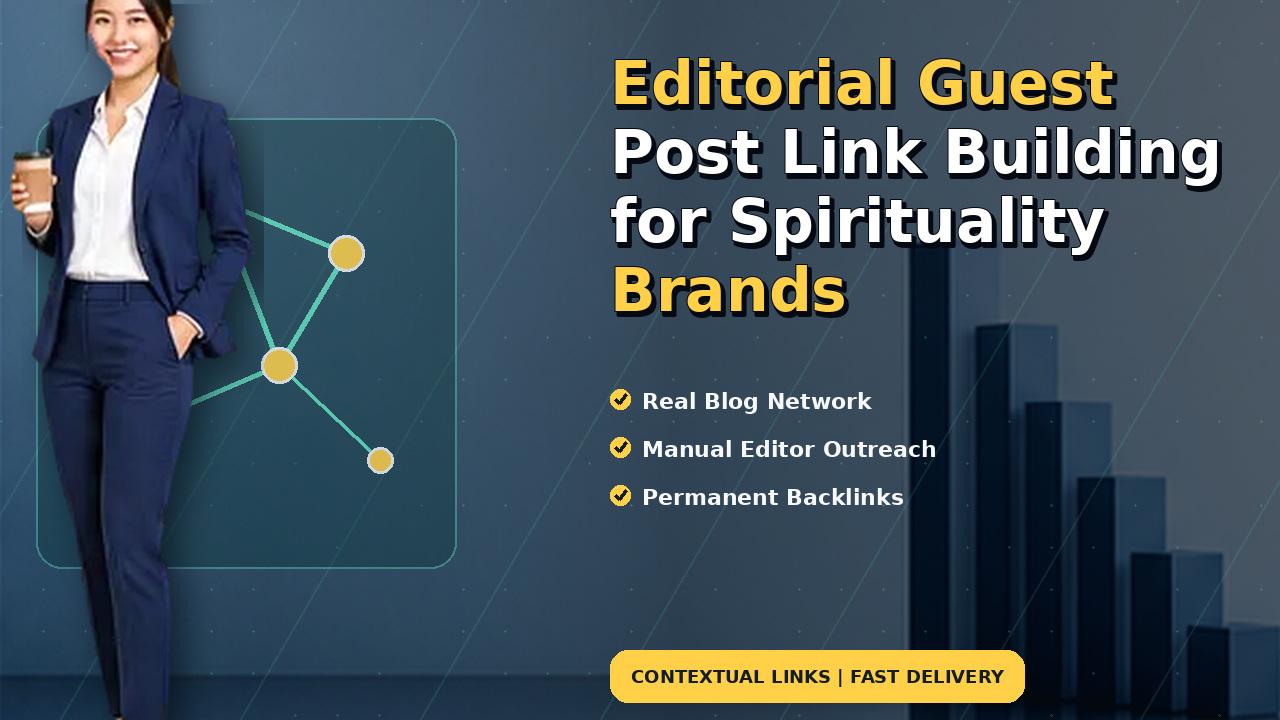 Editorial Guest Post Link Building for Spirituality Brands