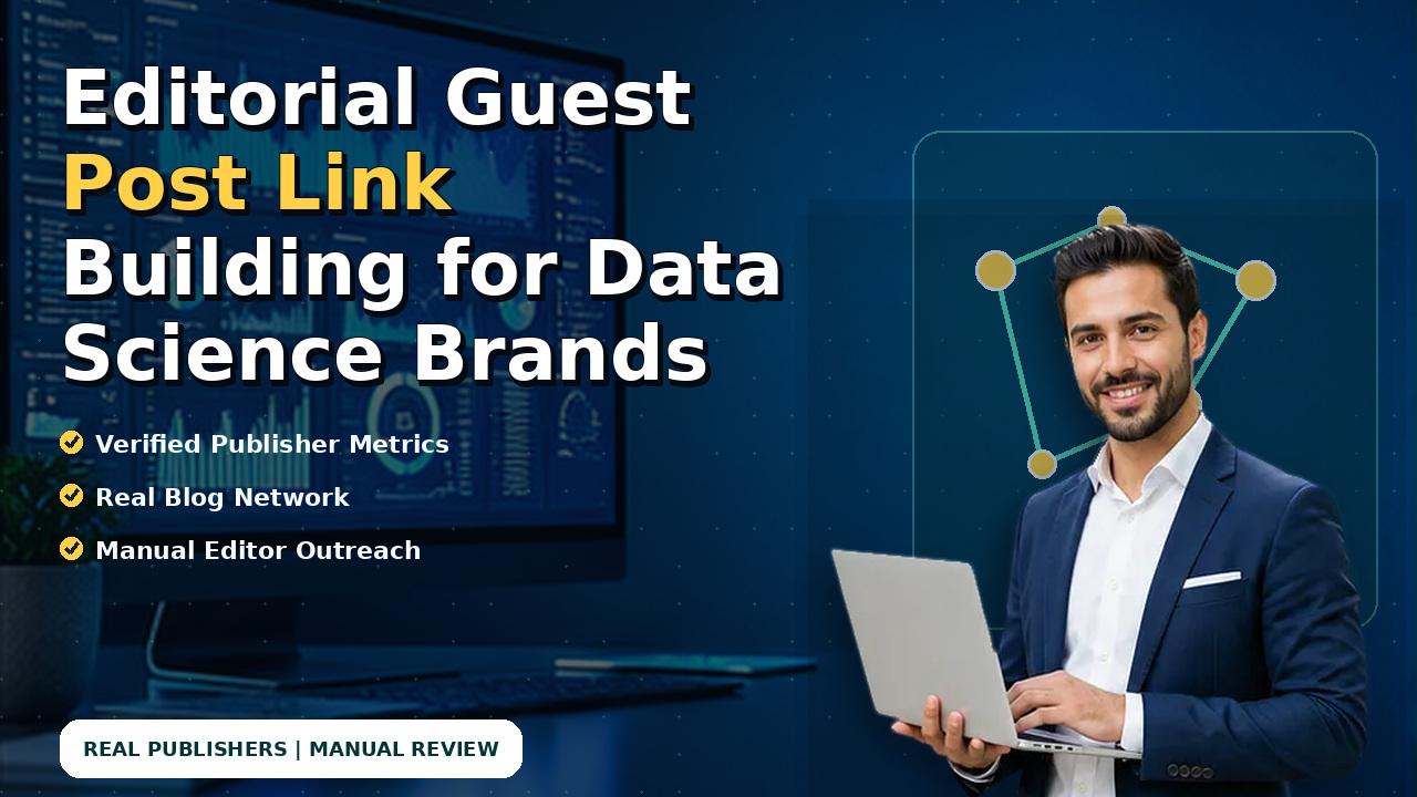Editorial Guest Post Link Building for Data Science Brands