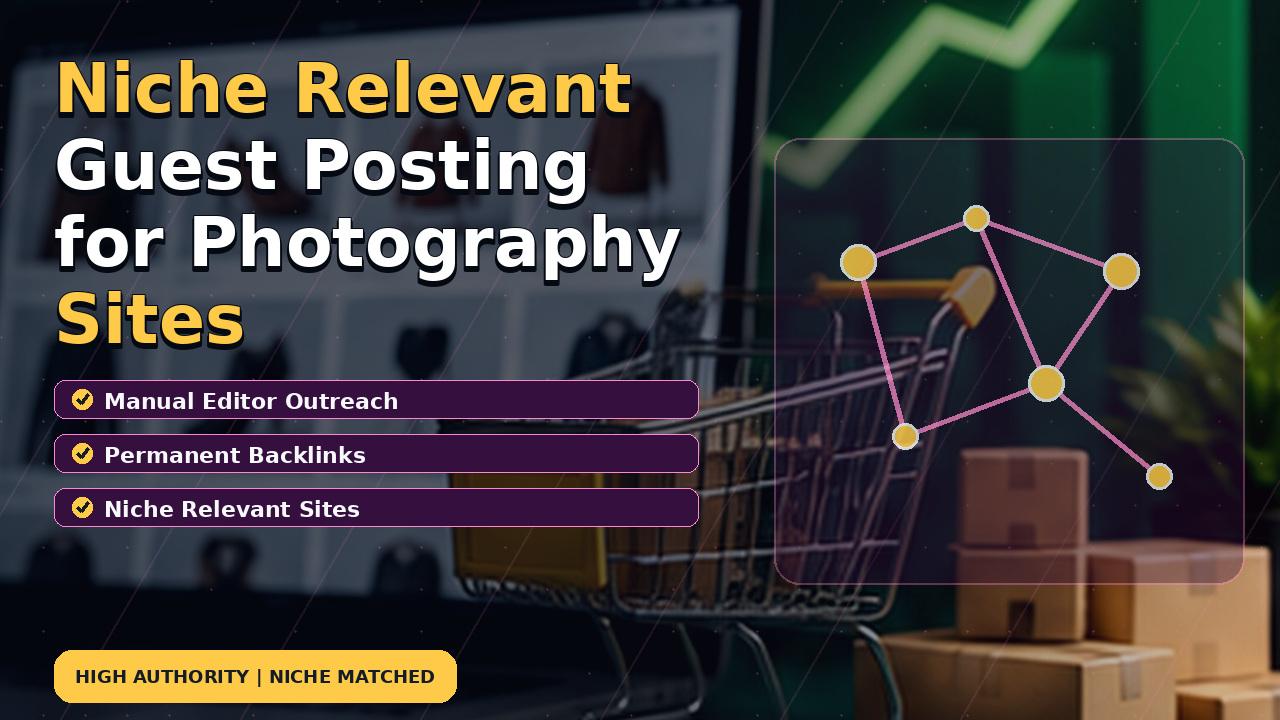 Niche Relevant Guest Posting for Photography Sites