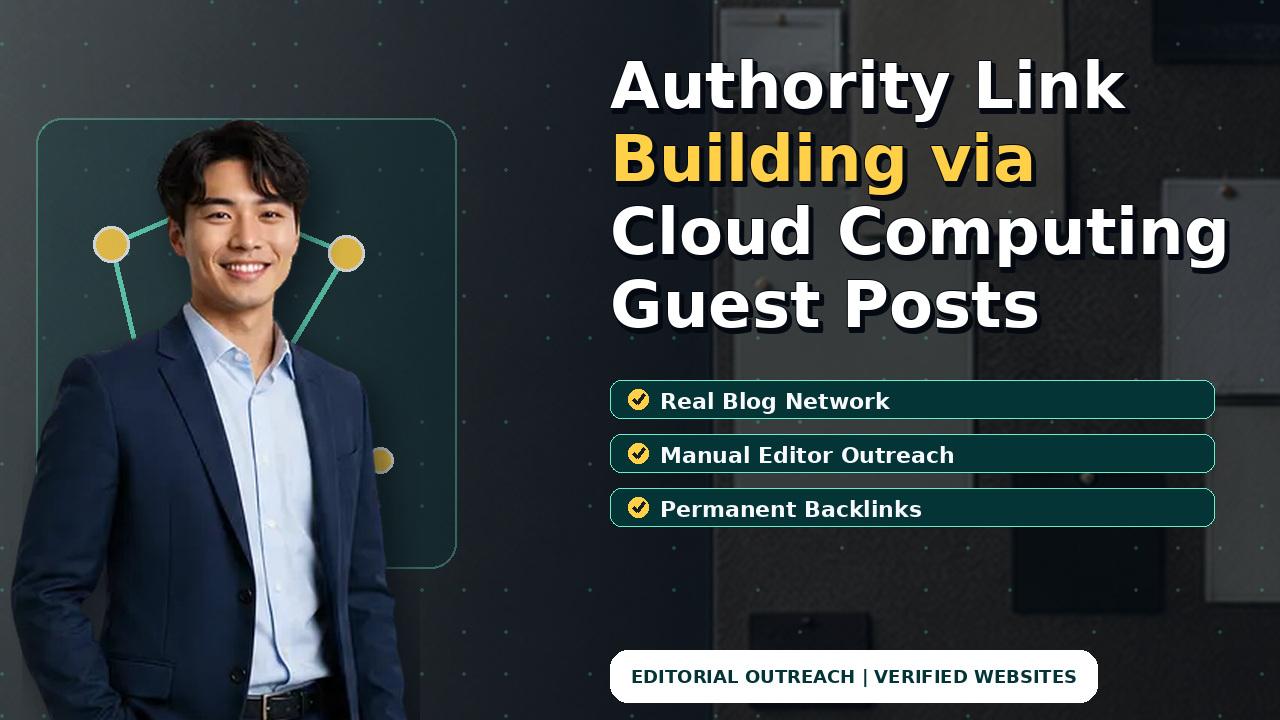 Authority Link Building via Cloud Computing Guest Posts