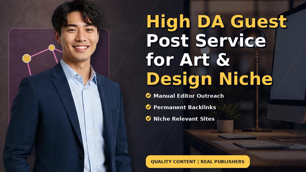 High DA Guest Post Service for Art & Design Niche