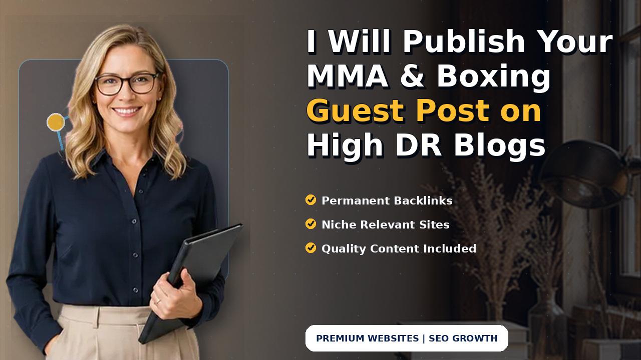I Will Publish Your MMA & Boxing Guest Post on High DR Blogs