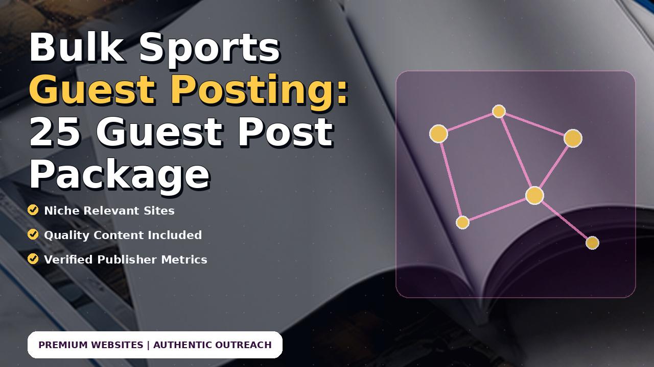 Bulk Sports Guest Posting: 25 Guest Post Package