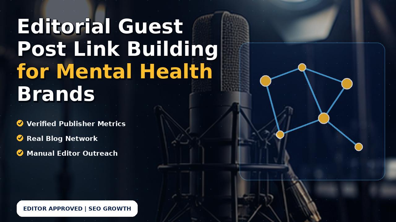 Editorial Guest Post Link Building for Mental Health Brands