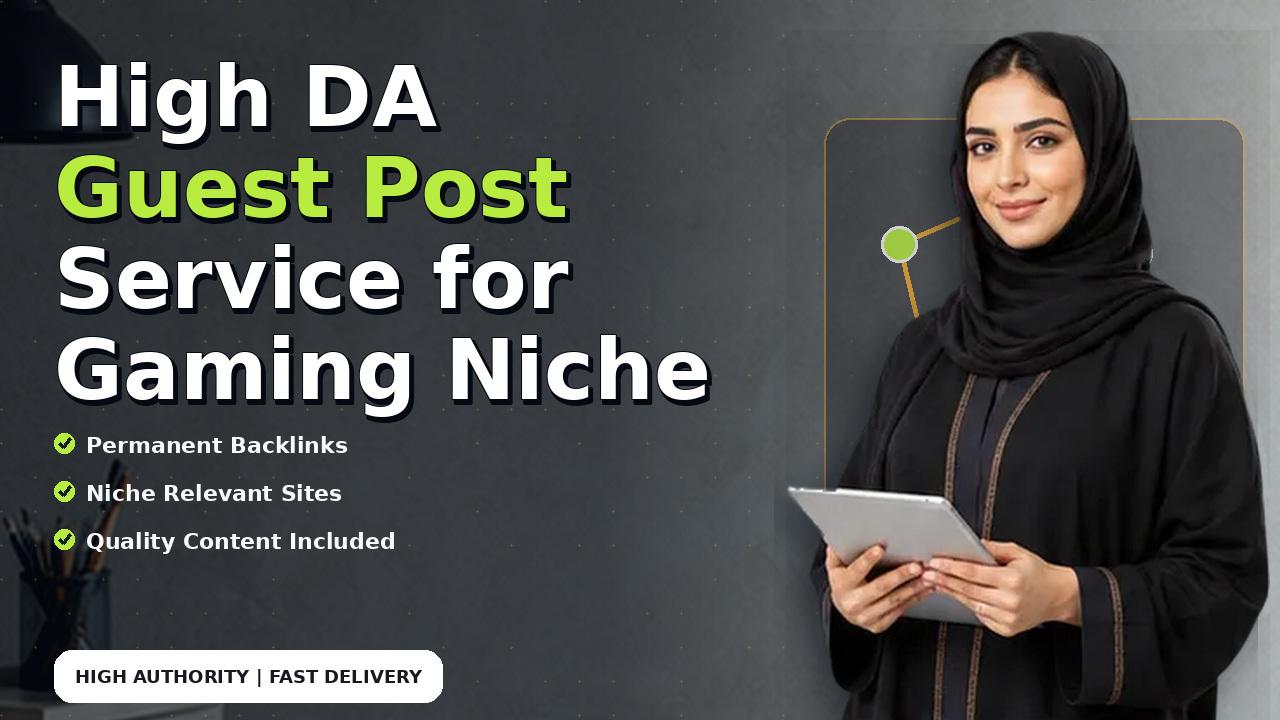 High DA Guest Post Service for Gaming Niche