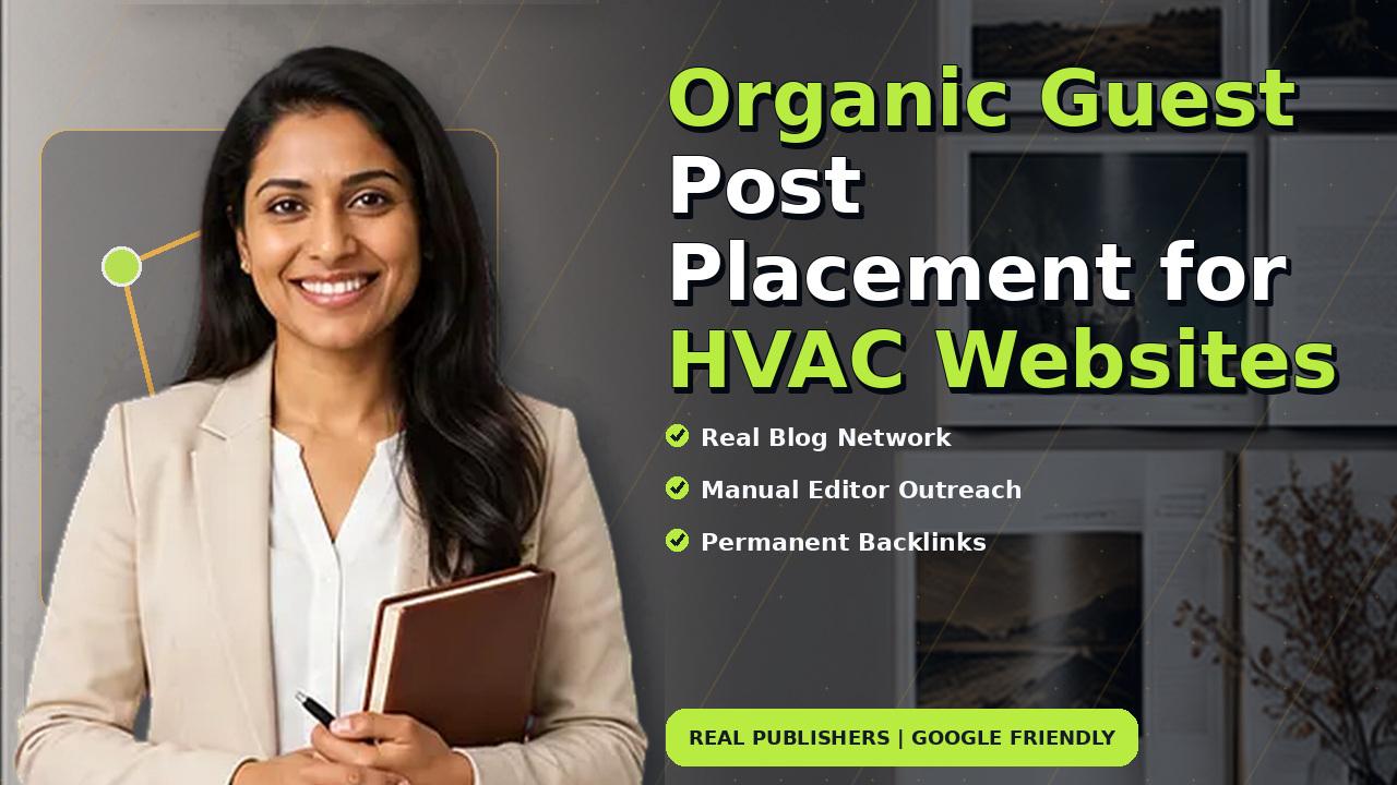 Organic Guest Post Placement for HVAC Websites