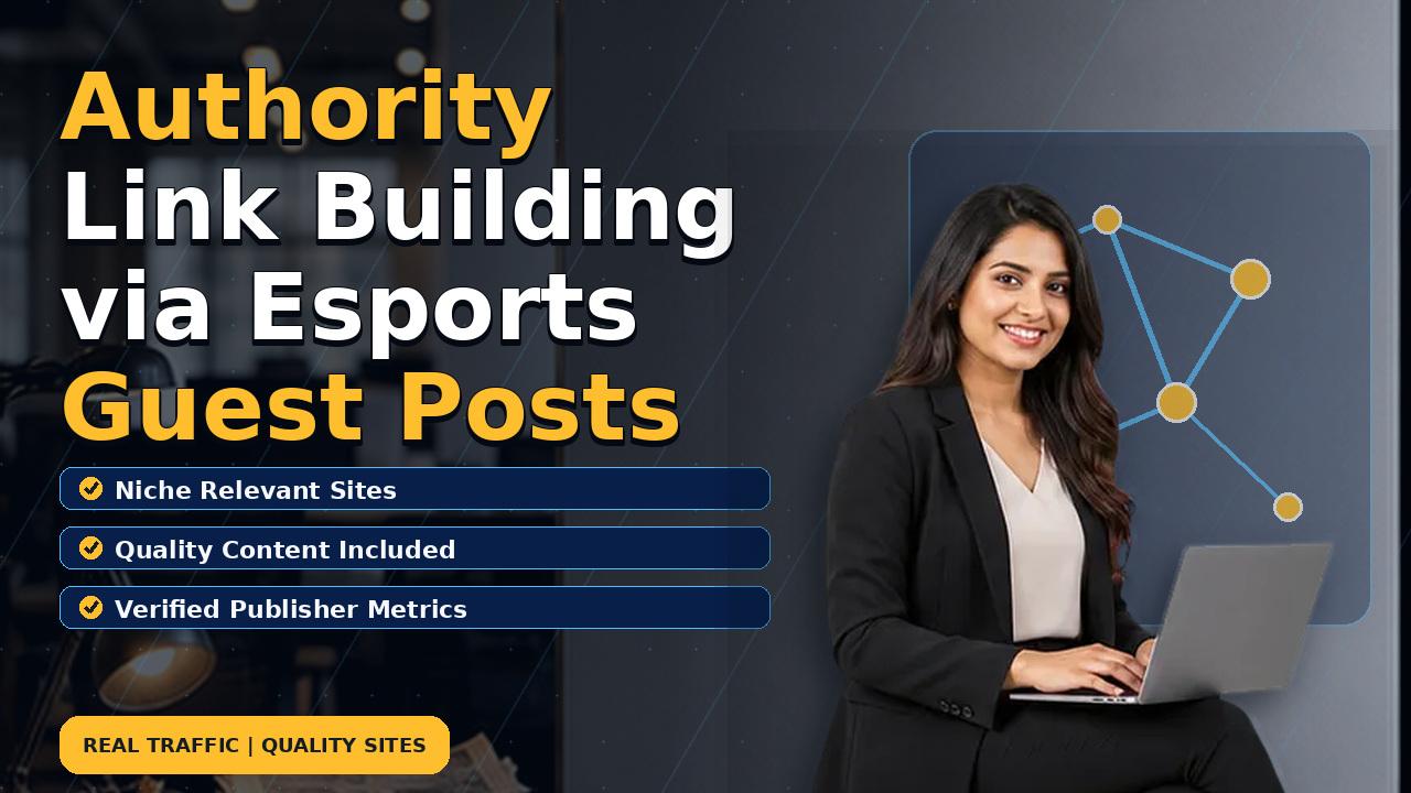 Authority Link Building via Esports Guest Posts