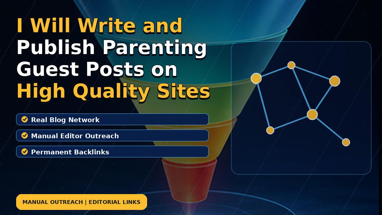 I Will Write and Publish Parenting Guest Posts on High Quality Sites
