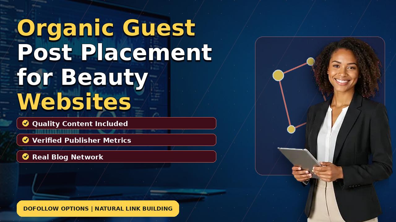 Organic Guest Post Placement for Beauty Websites